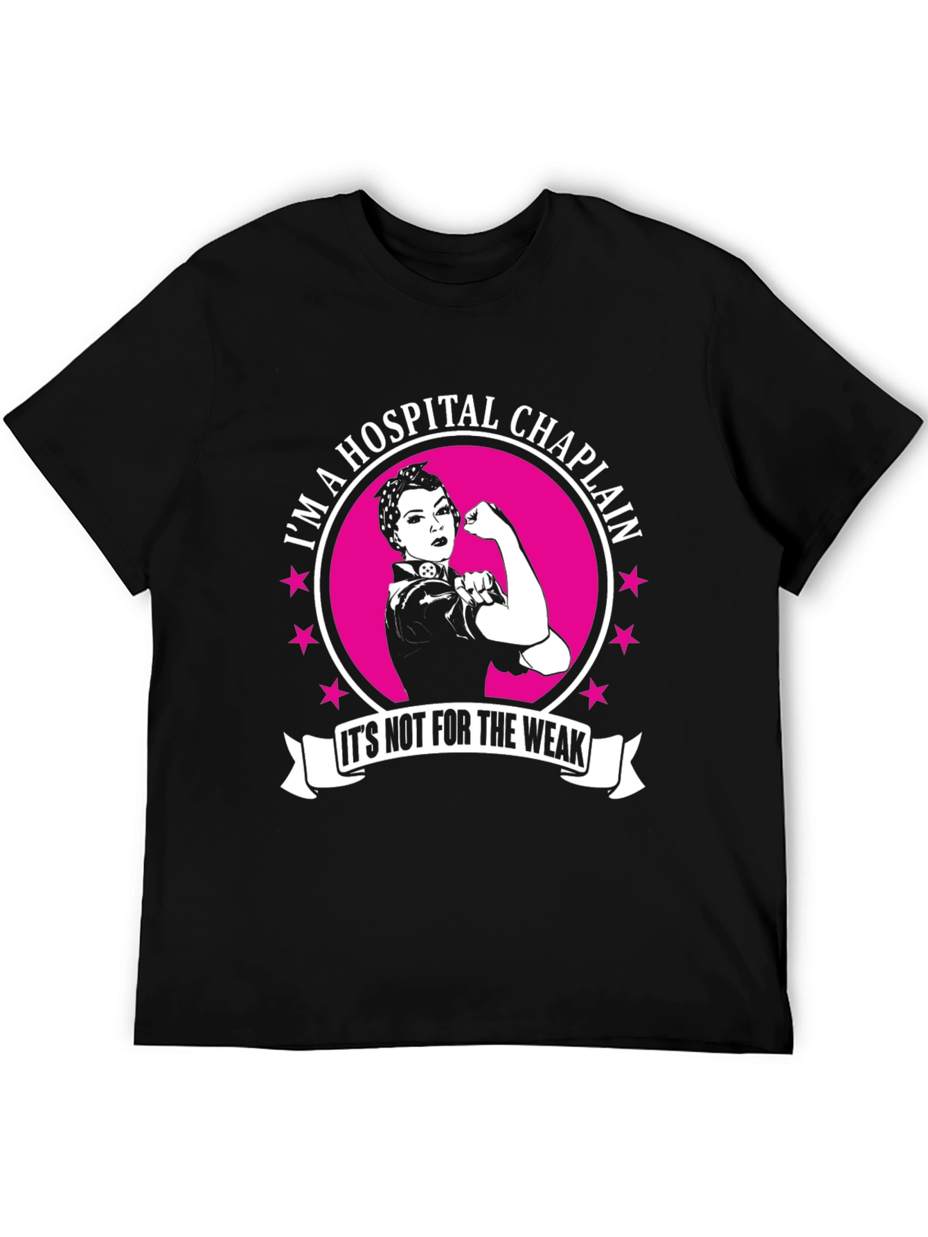 Hospital Chaplain T-Shirt - Not for the Weak Design