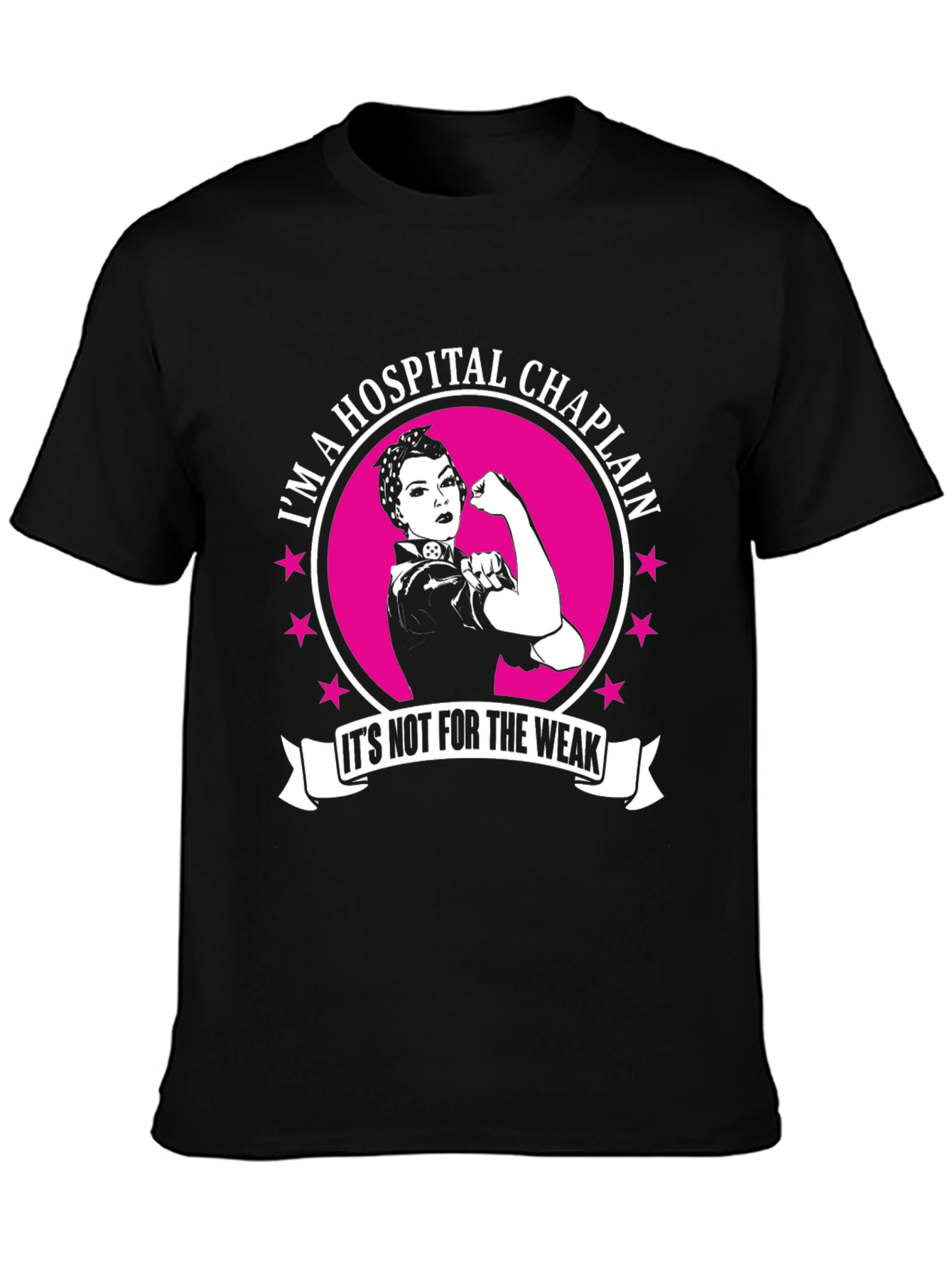 Hospital Chaplain T-Shirt - Not for the Weak Design