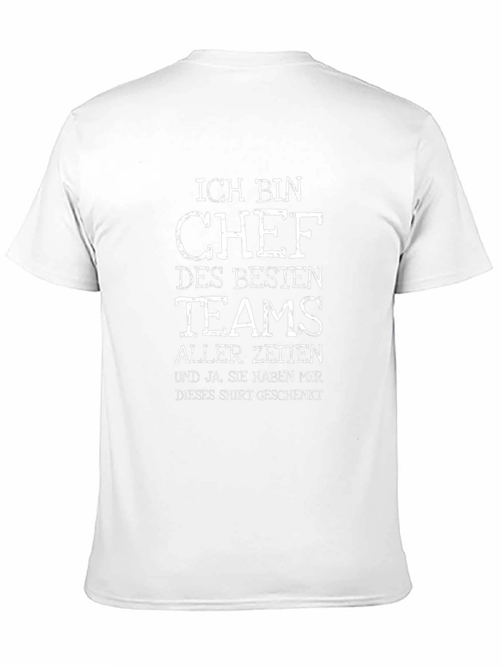Ich Bin Chef T-Shirt - Best Team Ever!