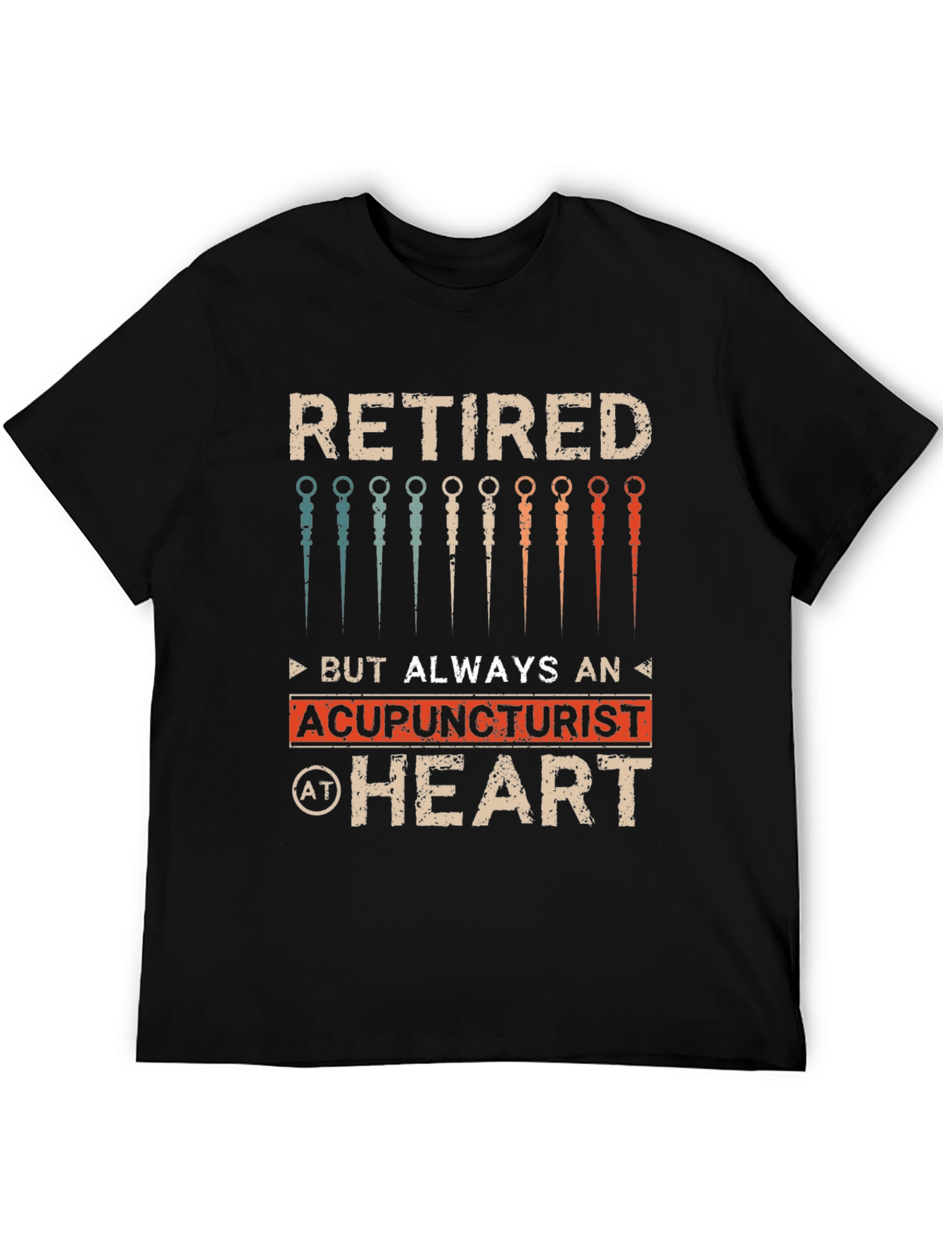 Retired Acupuncturist T-Shirt