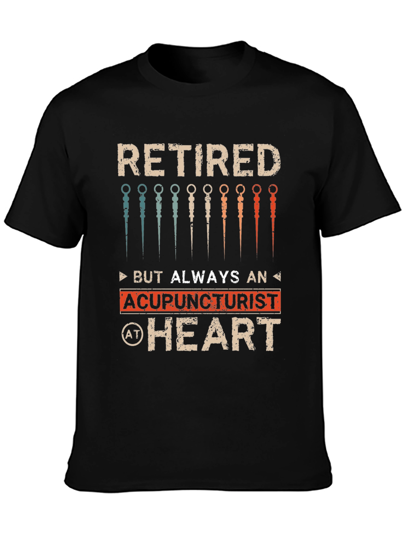 Retired Acupuncturist T-Shirt