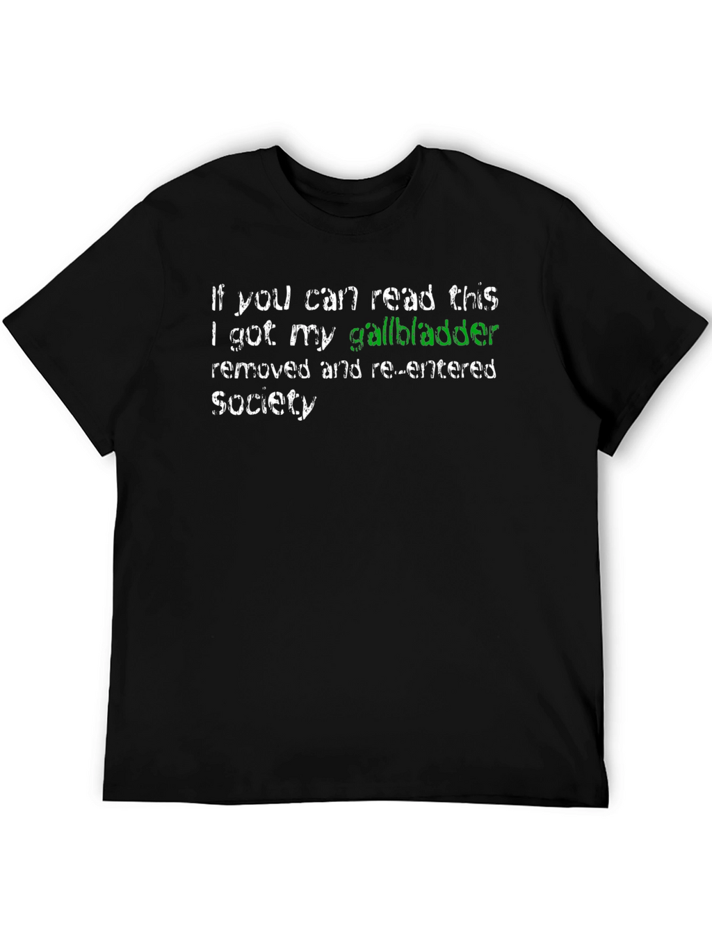 Gallbladder Removed Novelty Tee
