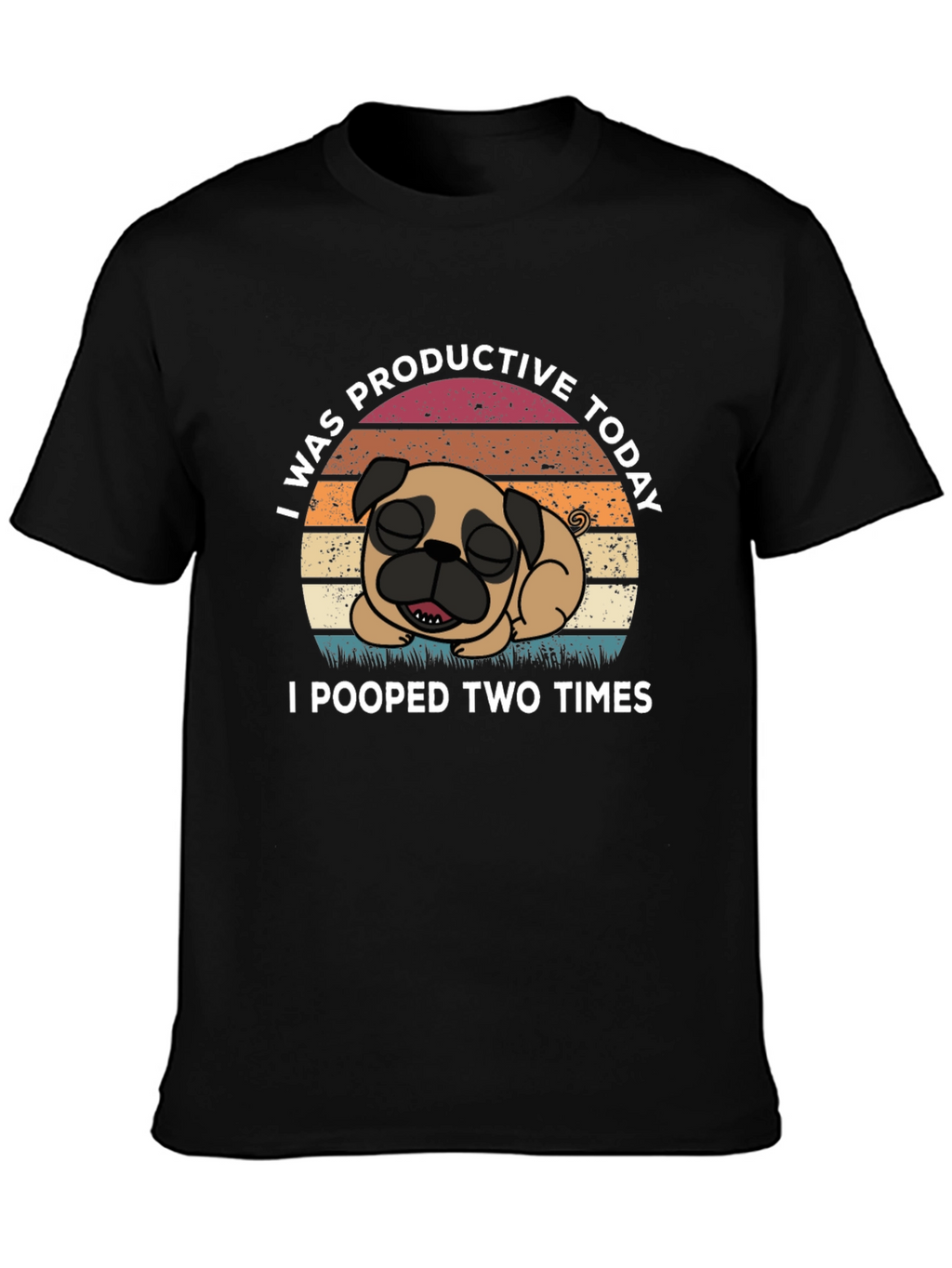 Funny Pug T-Shirt: I Was Productive Today