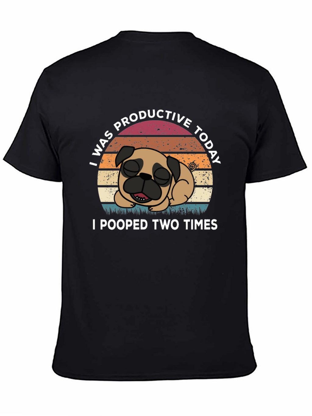 Funny Pug T-Shirt: I Was Productive Today