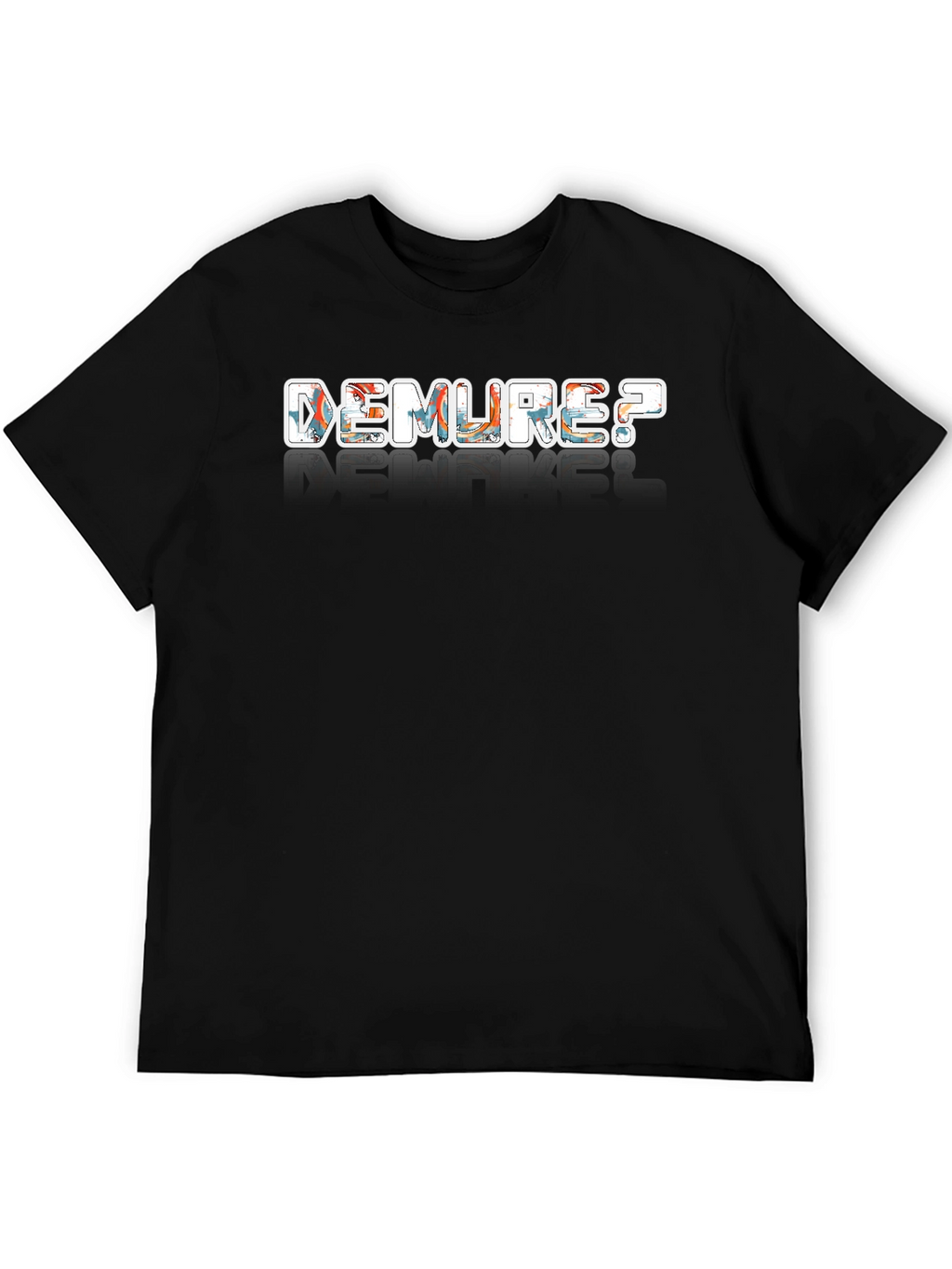 Demure? Graphic Print Black T-Shirt