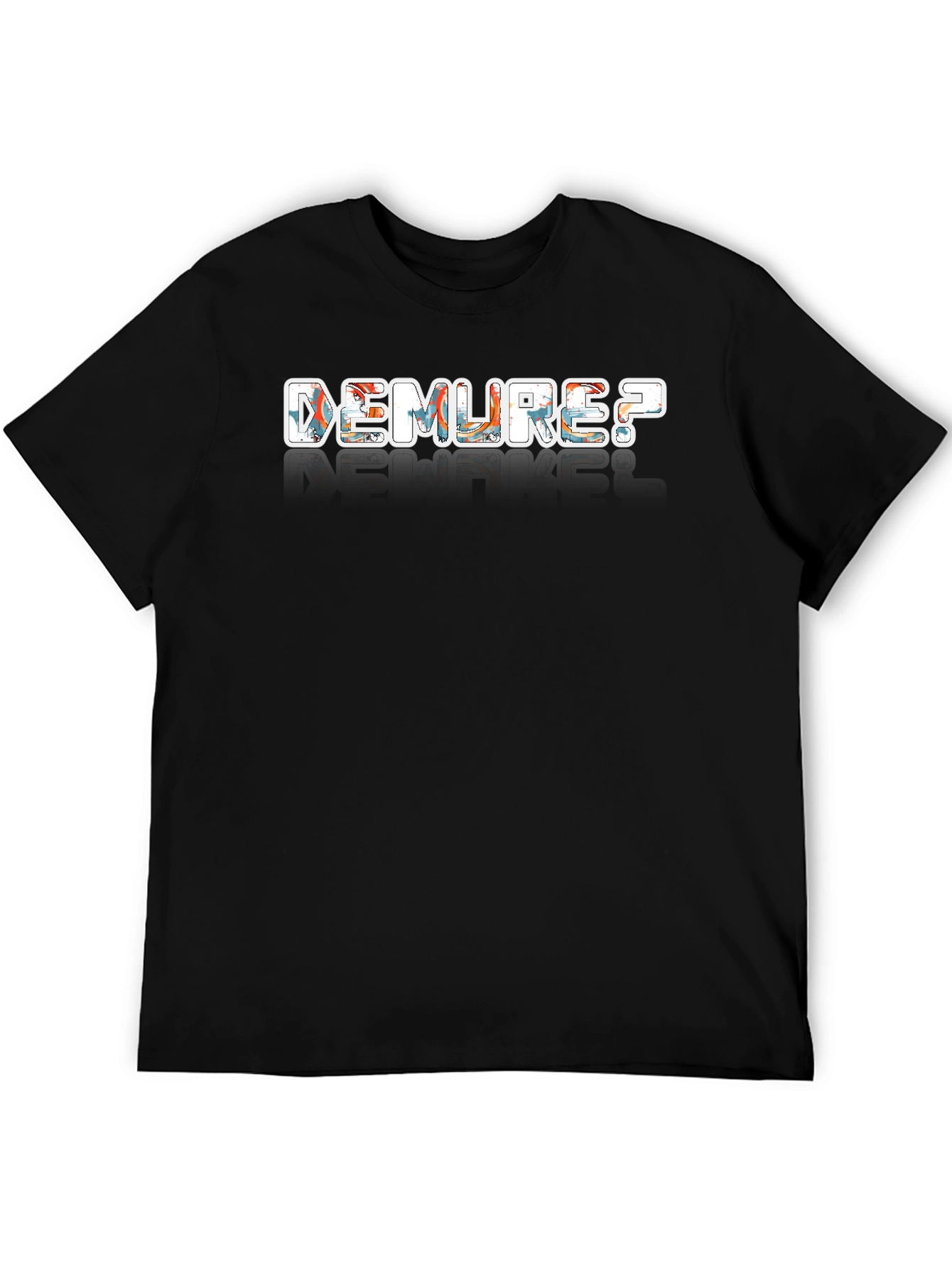 Demure? Graphic Print Black T-Shirt