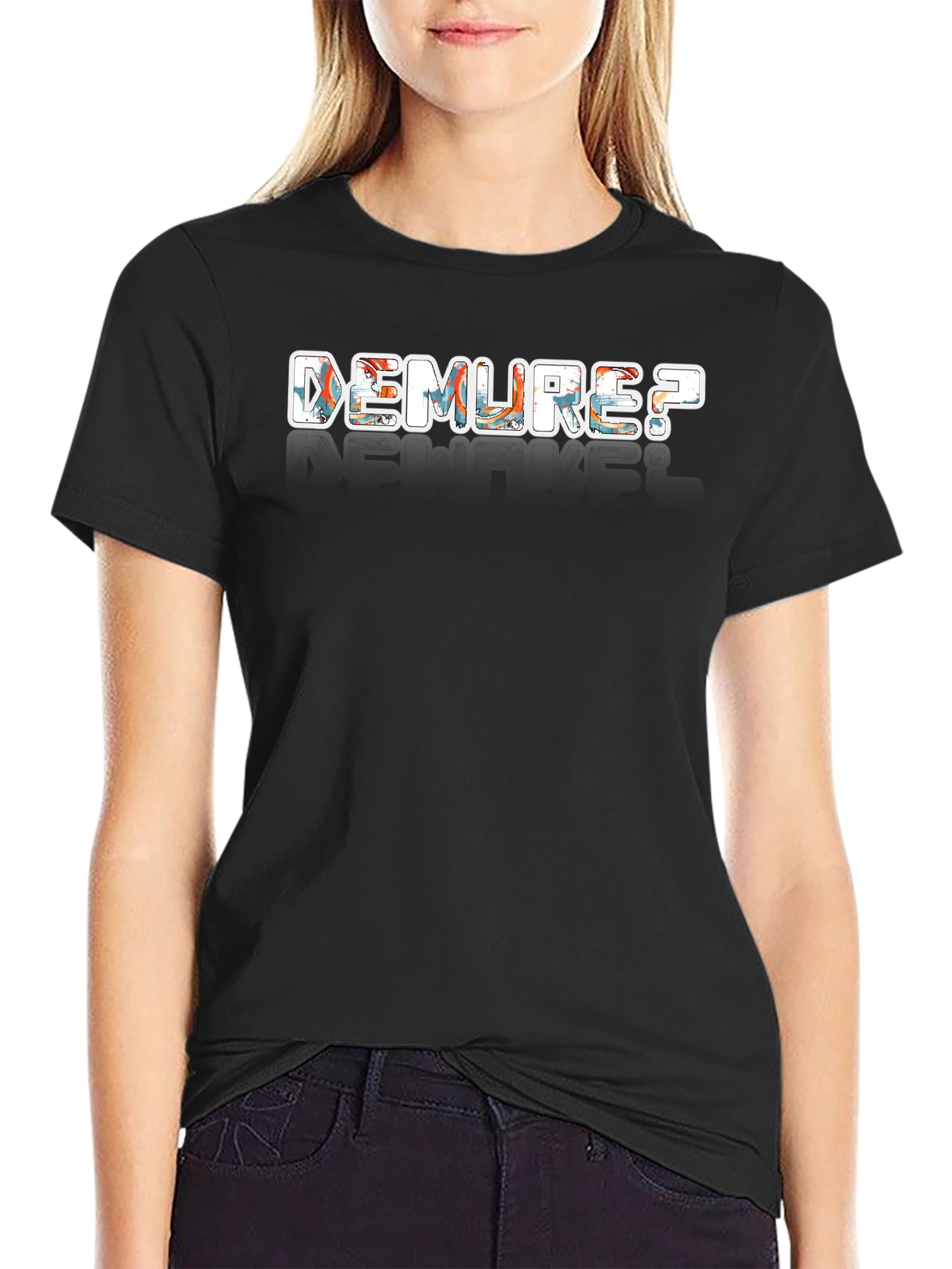 Demure? Graphic Print Black T-Shirt
