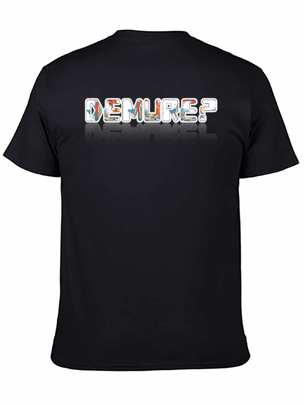 Demure? Graphic Print Black T-Shirt