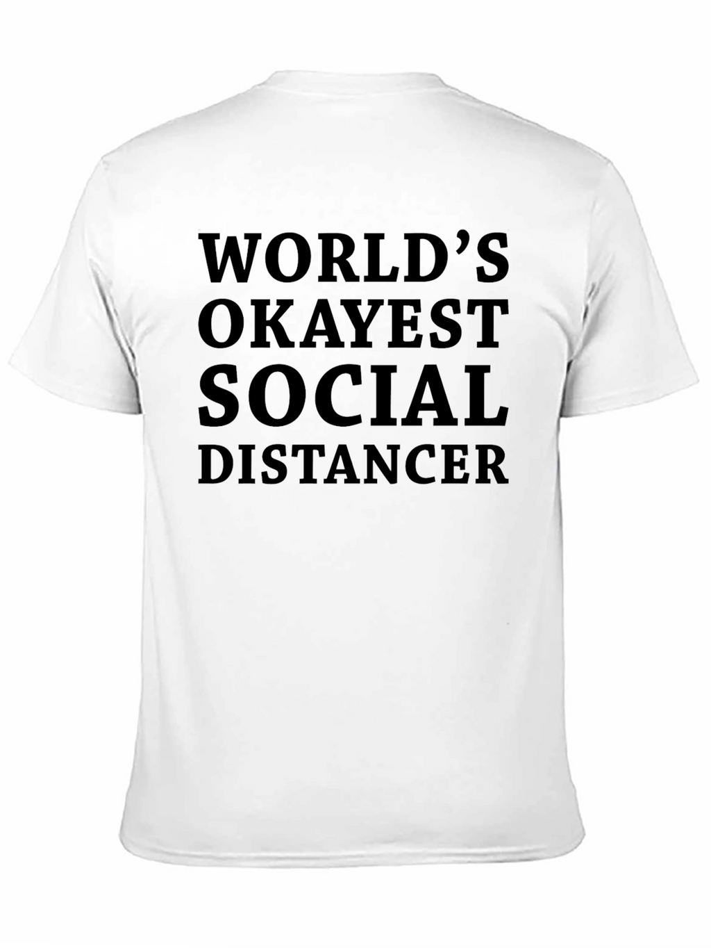 Worlds Okayest Social Distancer Black T-Shirt