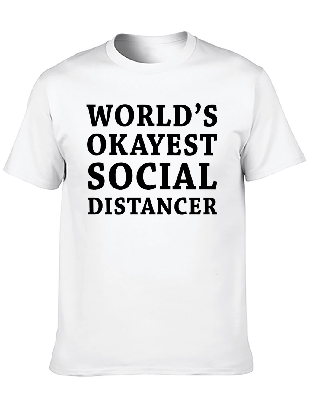 Worlds Okayest Social Distancer Black T-Shirt