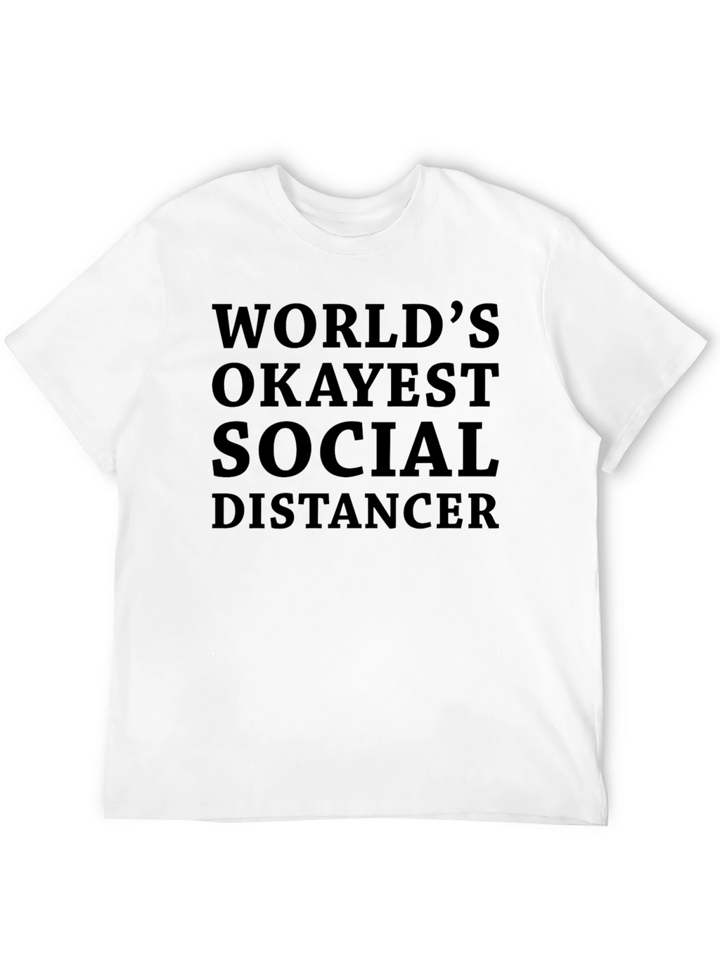 Worlds Okayest Social Distancer Black T-Shirt