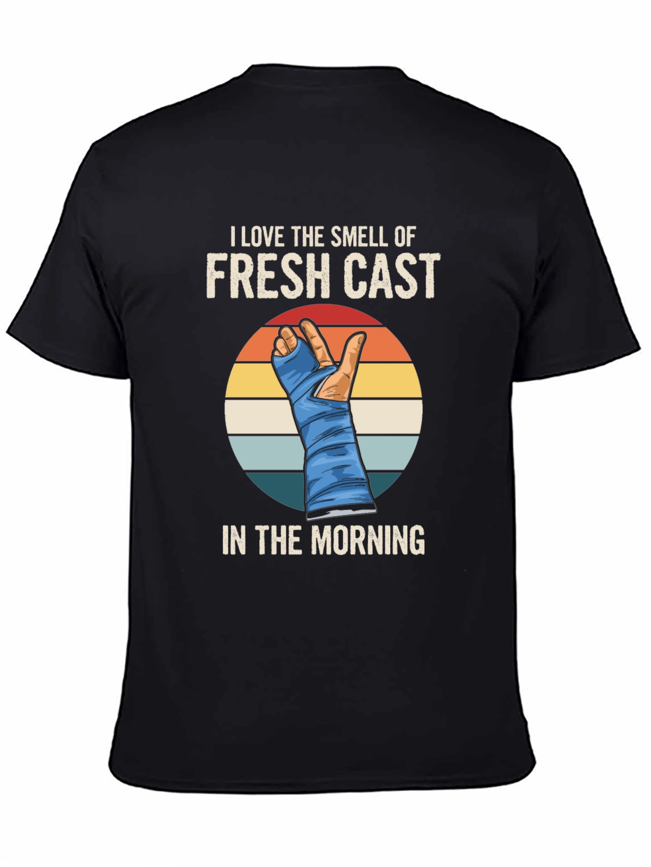 Funny Broken Arm T-Shirt - I Love The Smell Of Fresh Cast