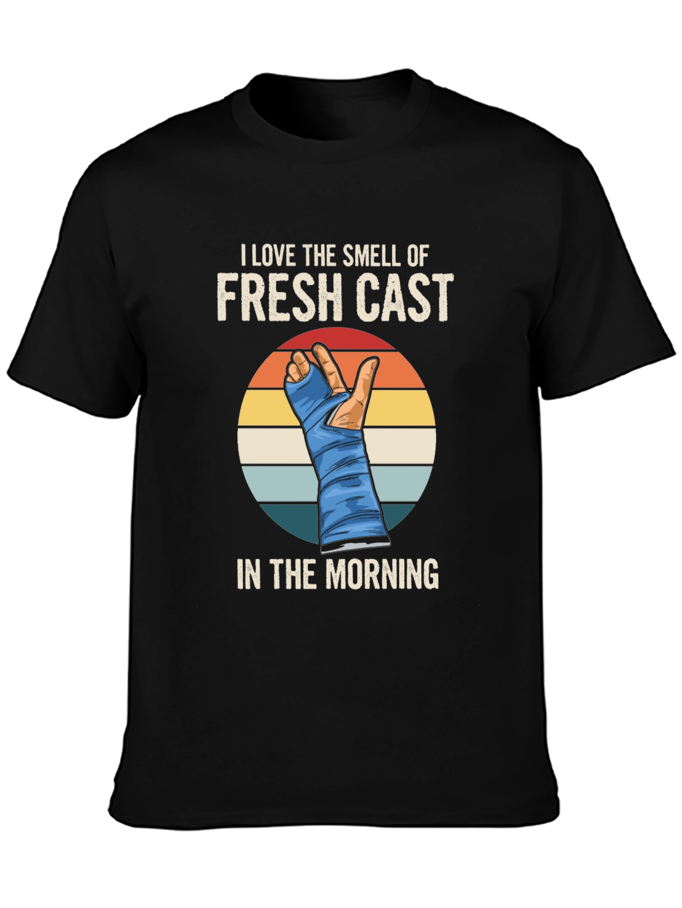 Funny Broken Arm T-Shirt - I Love The Smell Of Fresh Cast