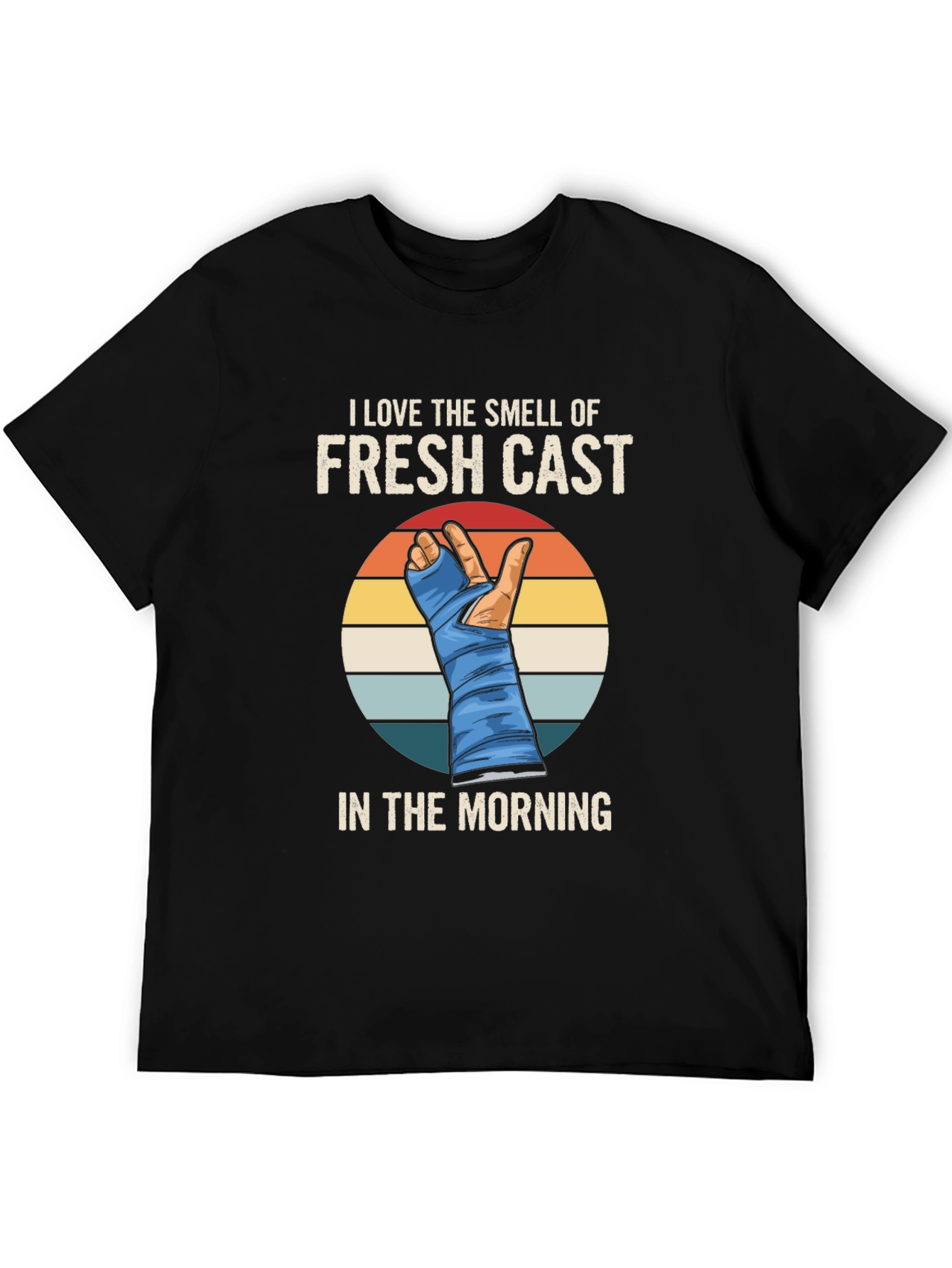 Funny Broken Arm T-Shirt - I Love The Smell Of Fresh Cast