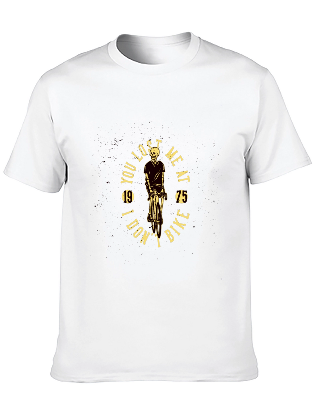 Skeleton Biker T-Shirt: You Lost Me at Bike