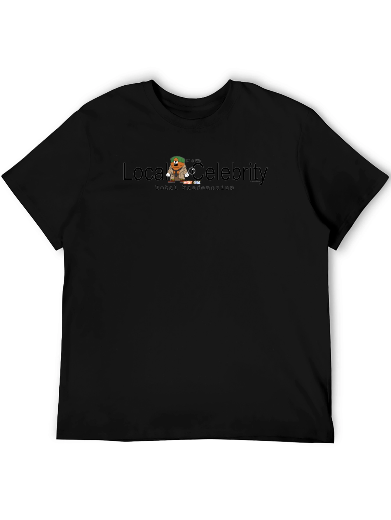 Local Celebrity Tee - Total Pandemonium
