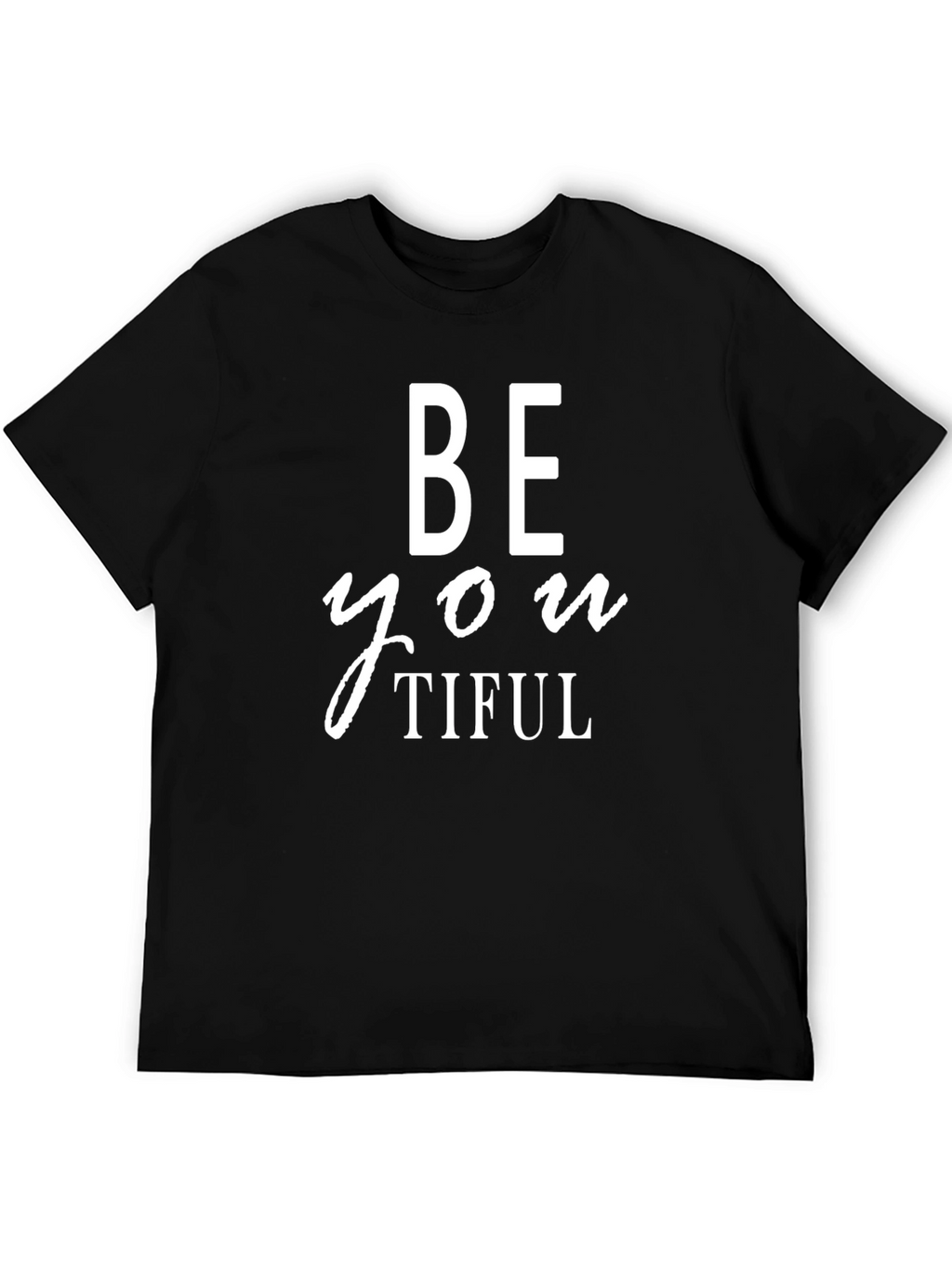 Be You Tiful Graphic Tee - Black Casual T-Shirt