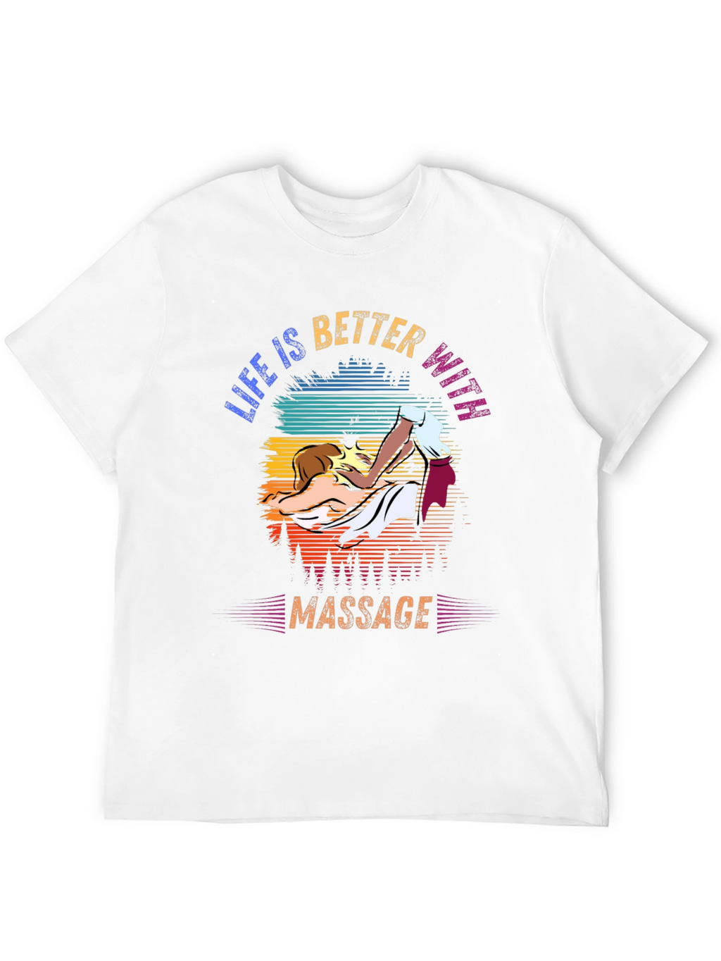 Life is Better with Massage T-Shirt