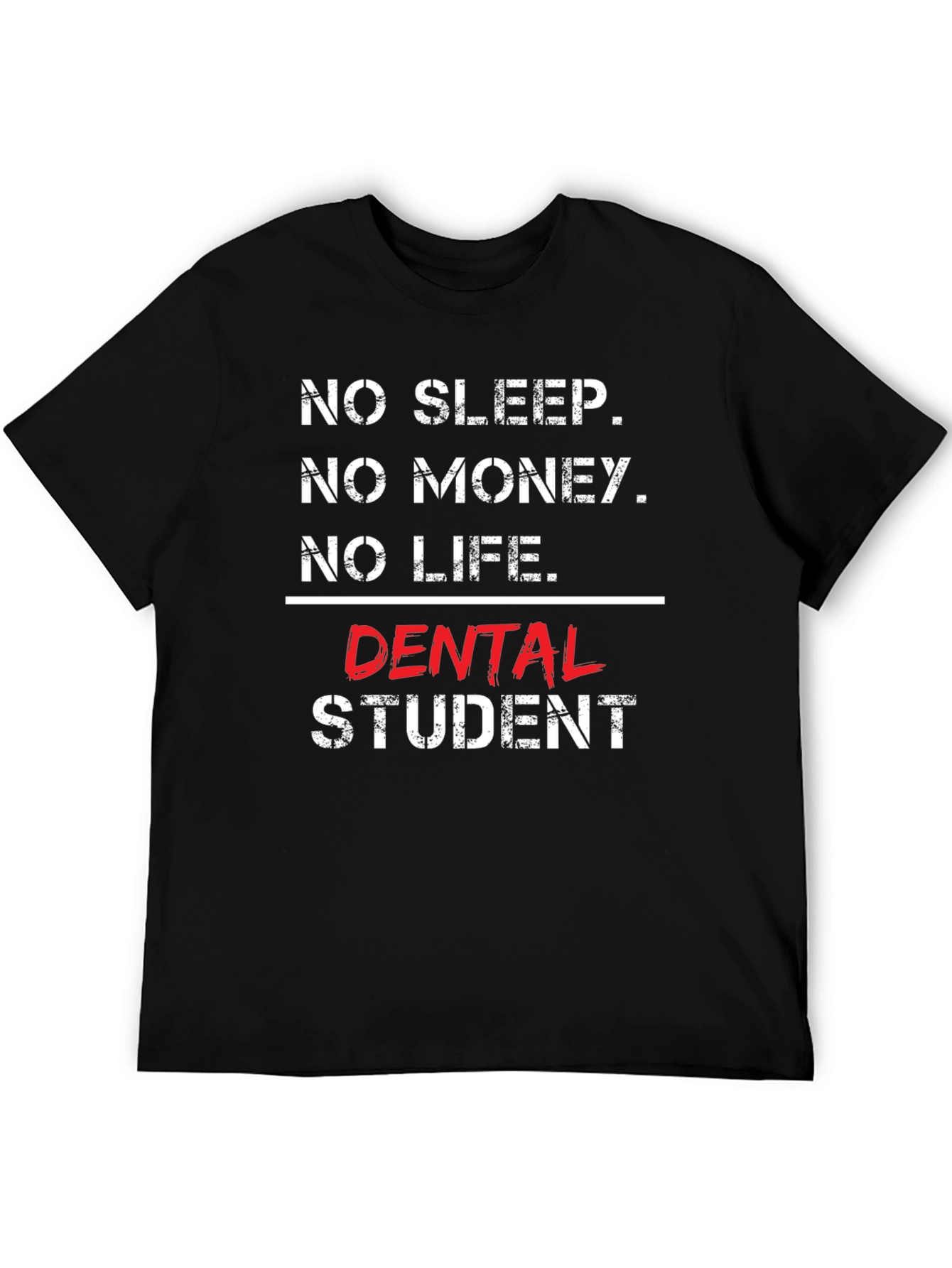 No Sleep Dental Student T-Shirt