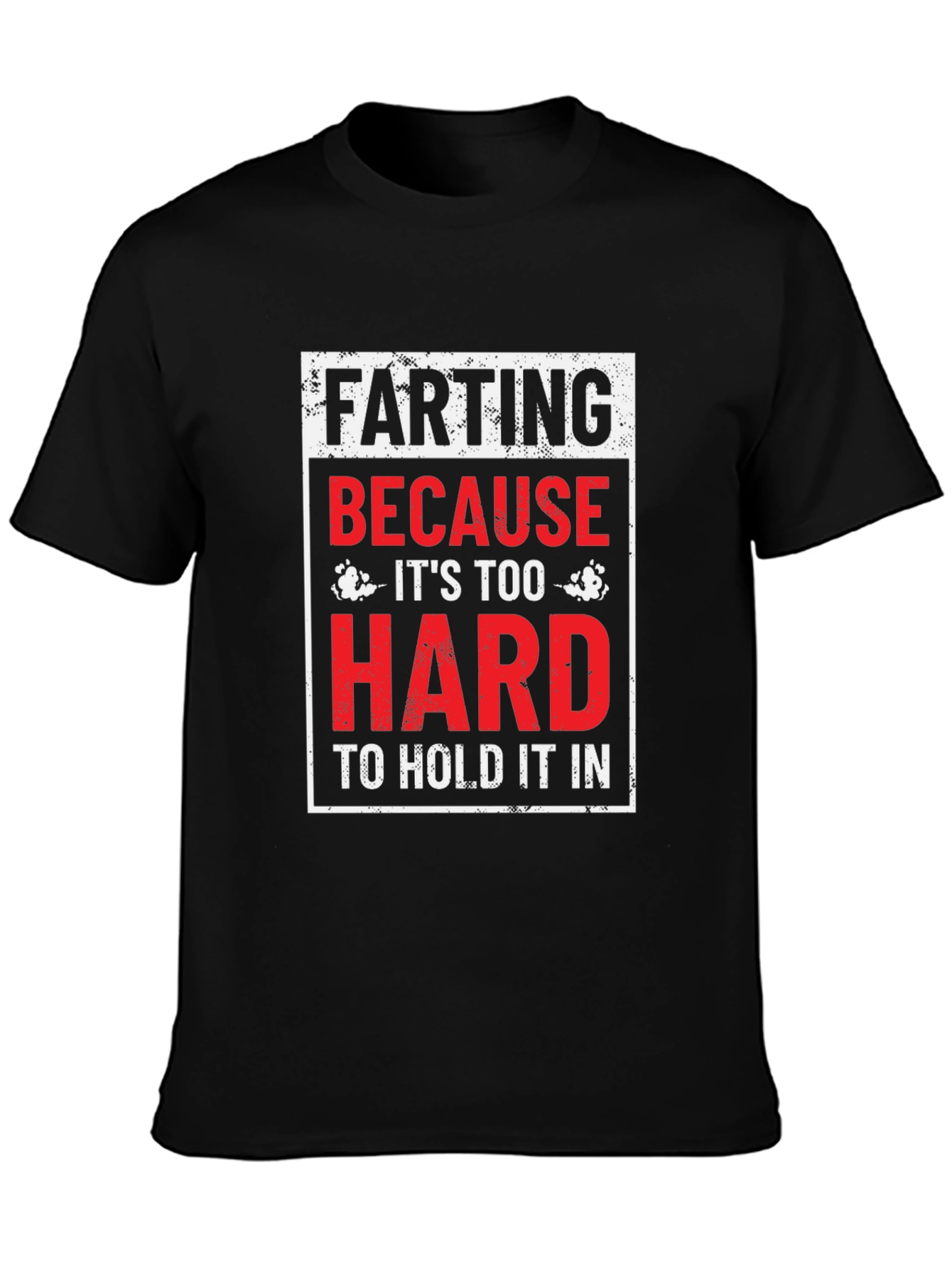 Farting Too Hard Mens Graphic T-Shirt - Funny Humor Tee