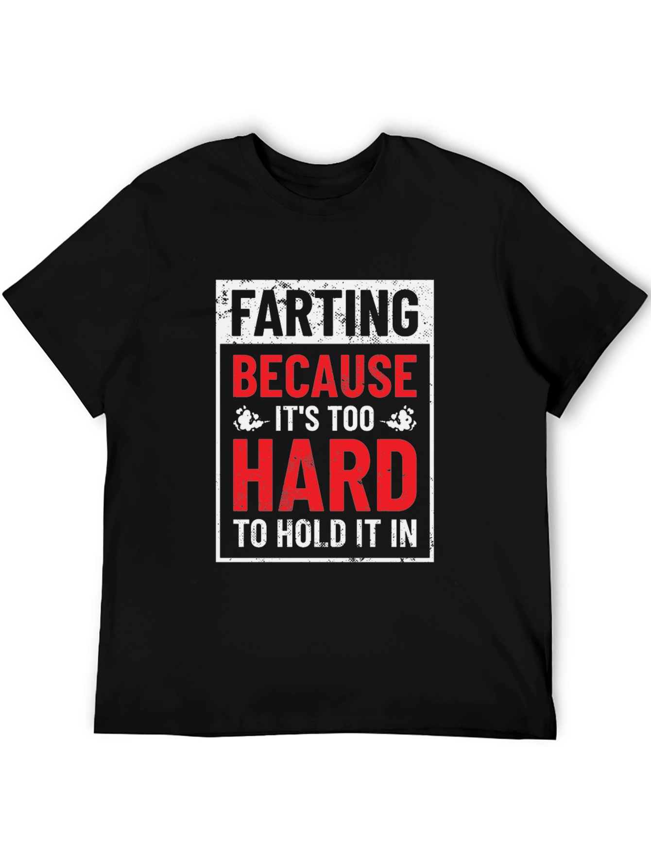 Farting Too Hard Mens Graphic T-Shirt - Funny Humor Tee