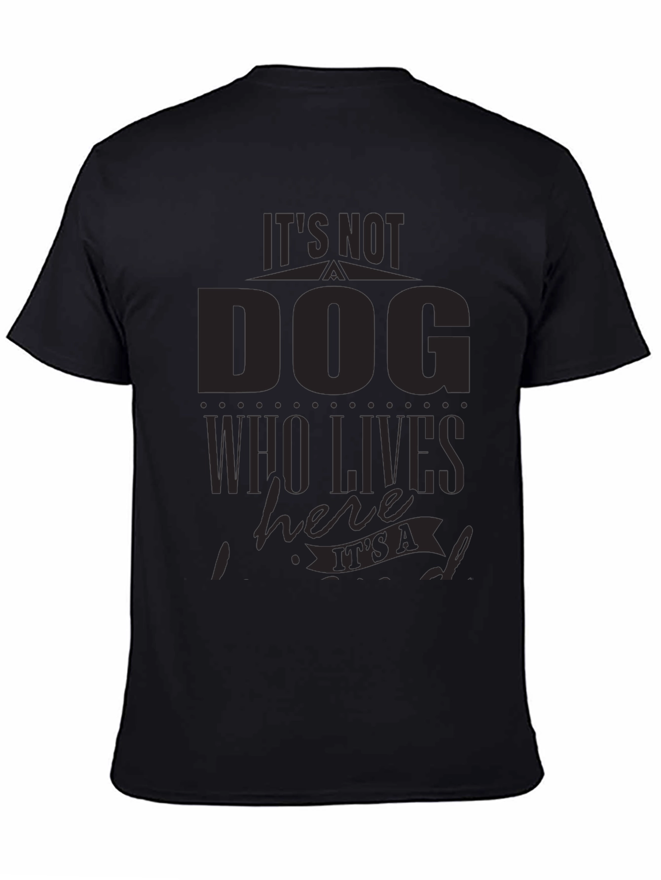 Its Not a Dog T-Shirt - Funny Pet Lover Tee