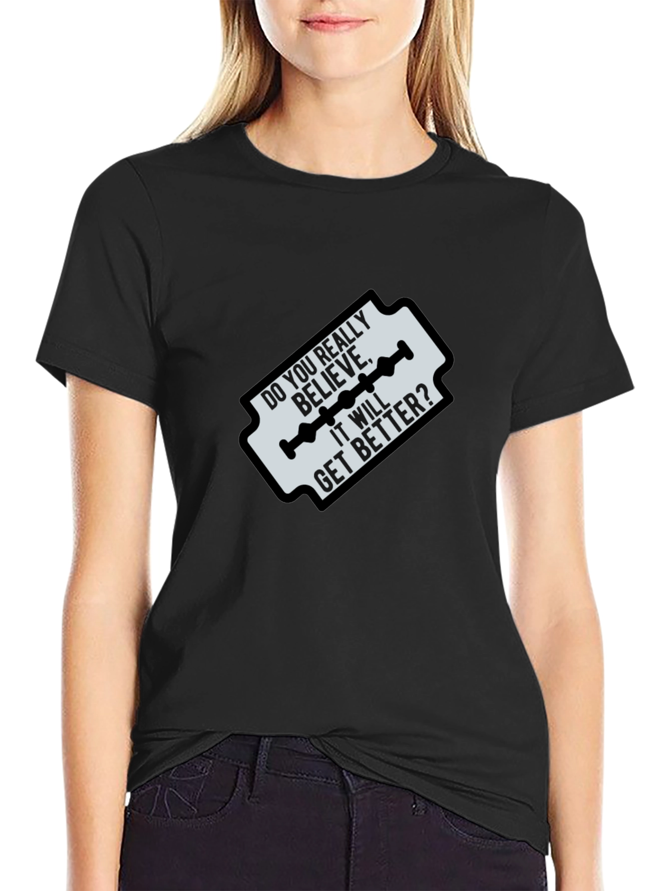 Razor Blade Graphic Tee - Do You Really Believe It Gets Better?