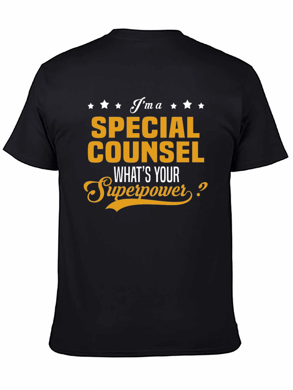 Special Counsel Whats Your Superpower T-Shirt