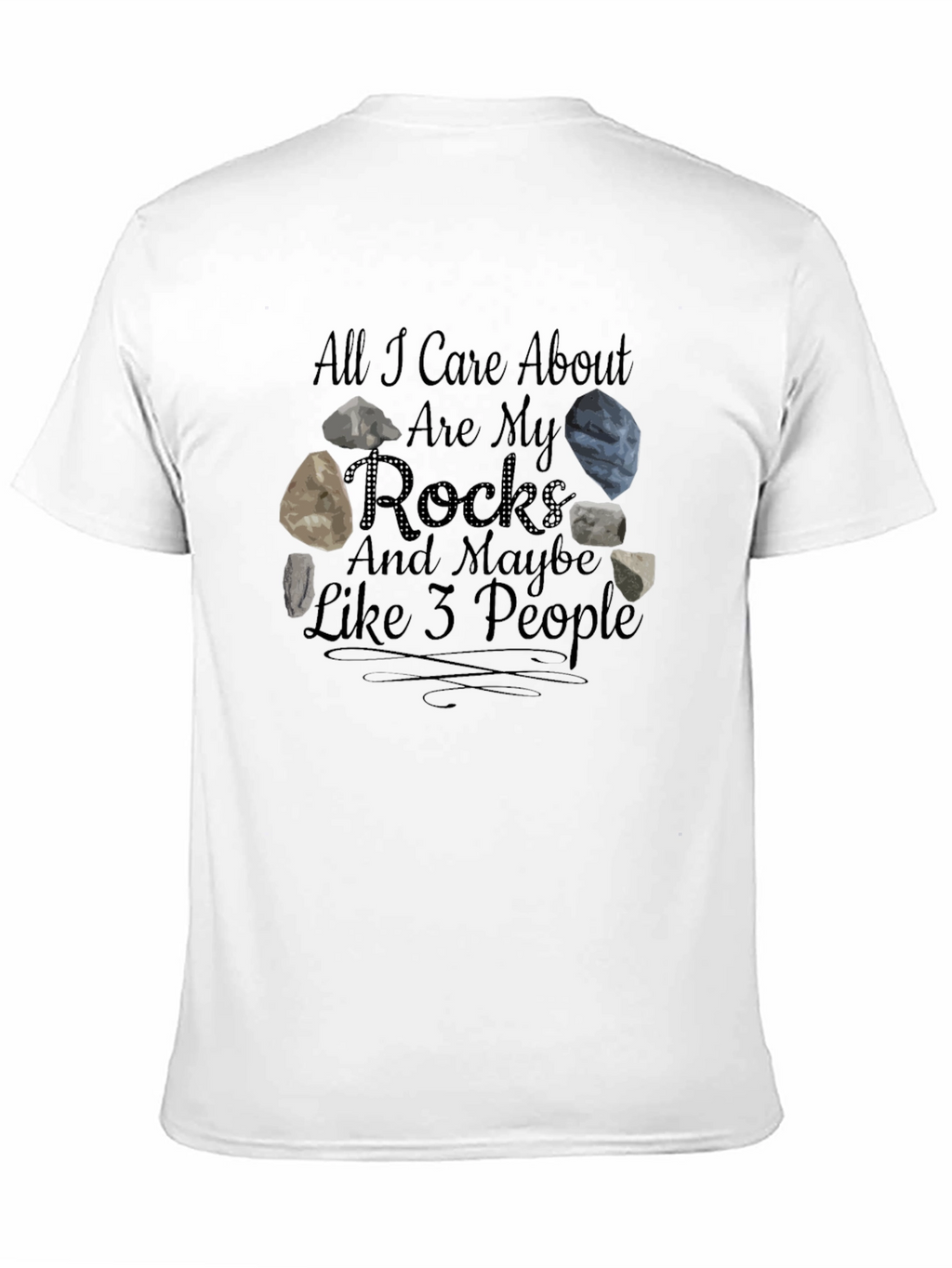 All I Care About Are My Rocks T-Shirt