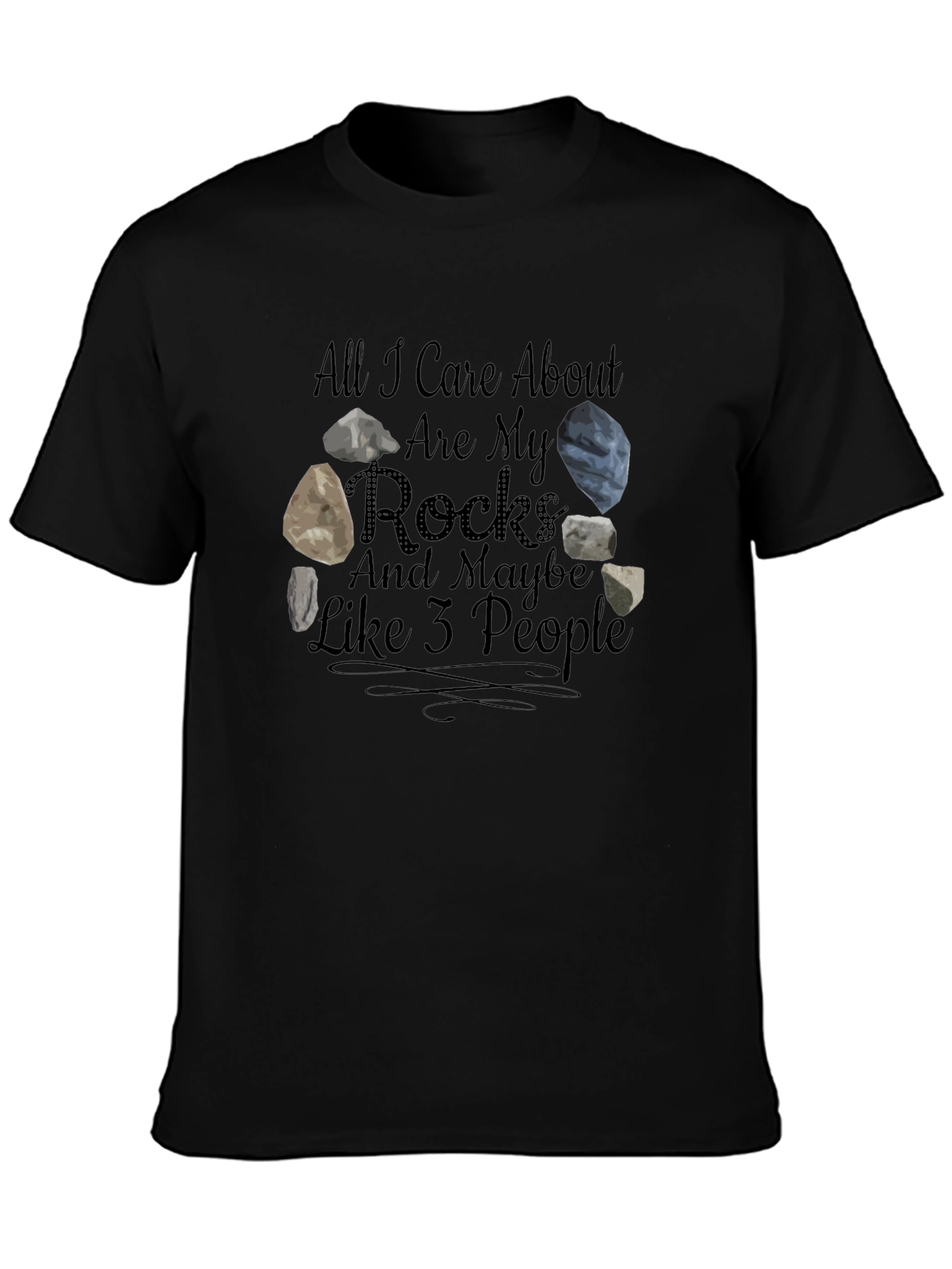 All I Care About Are My Rocks T-Shirt