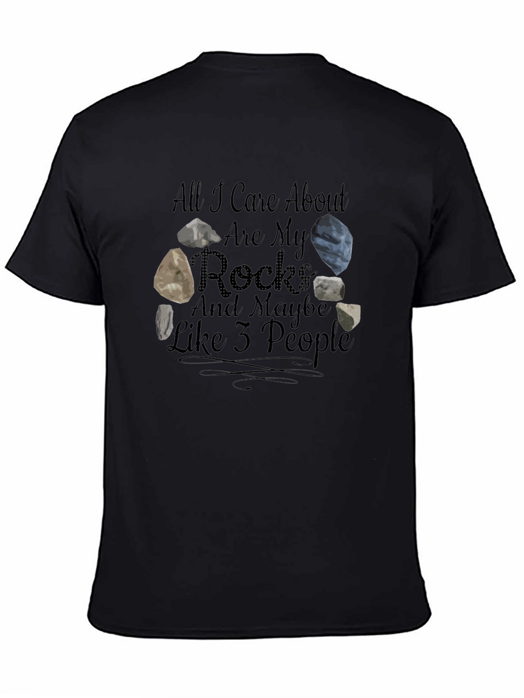 All I Care About Are My Rocks T-Shirt