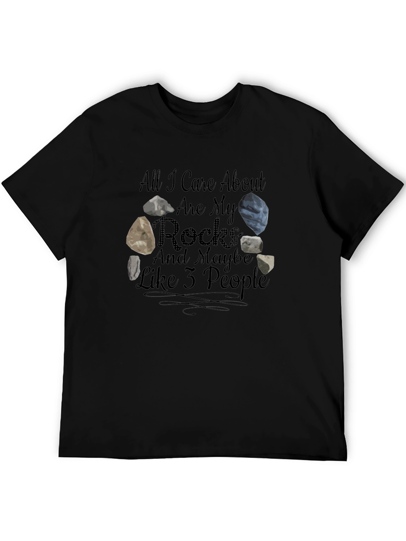 All I Care About Are My Rocks T-Shirt