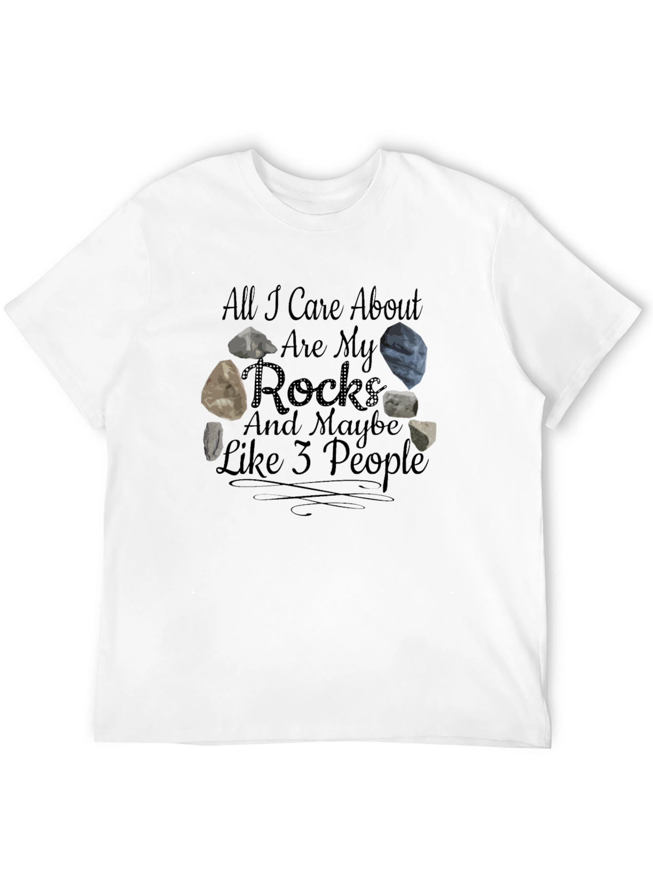 All I Care About Are My Rocks T-Shirt
