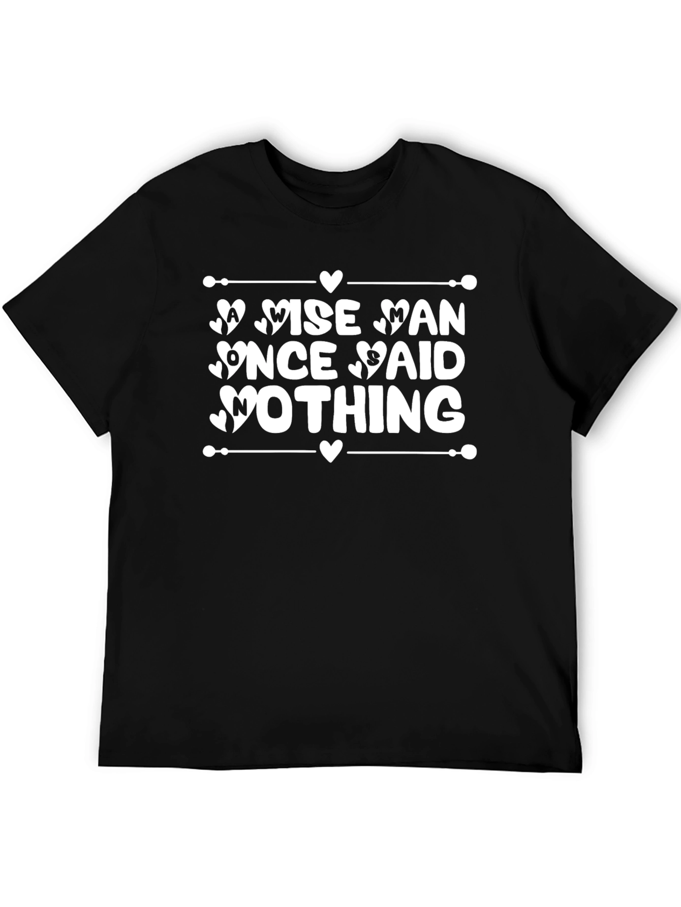 Wise Man Nothing Said Graphic Tee