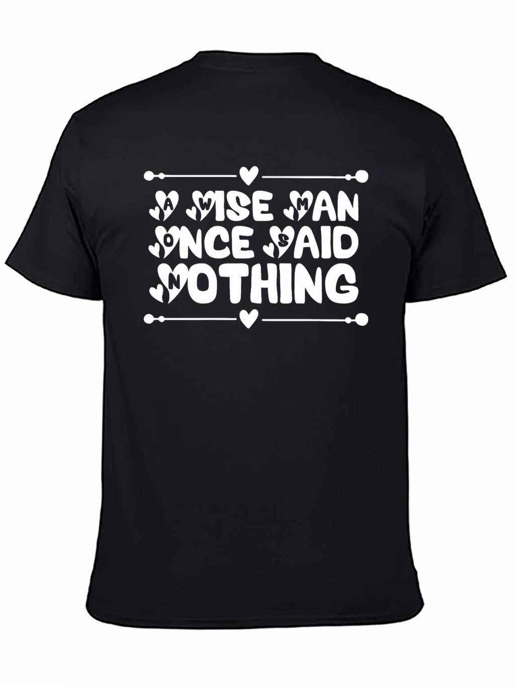 Wise Man Nothing Said Graphic Tee