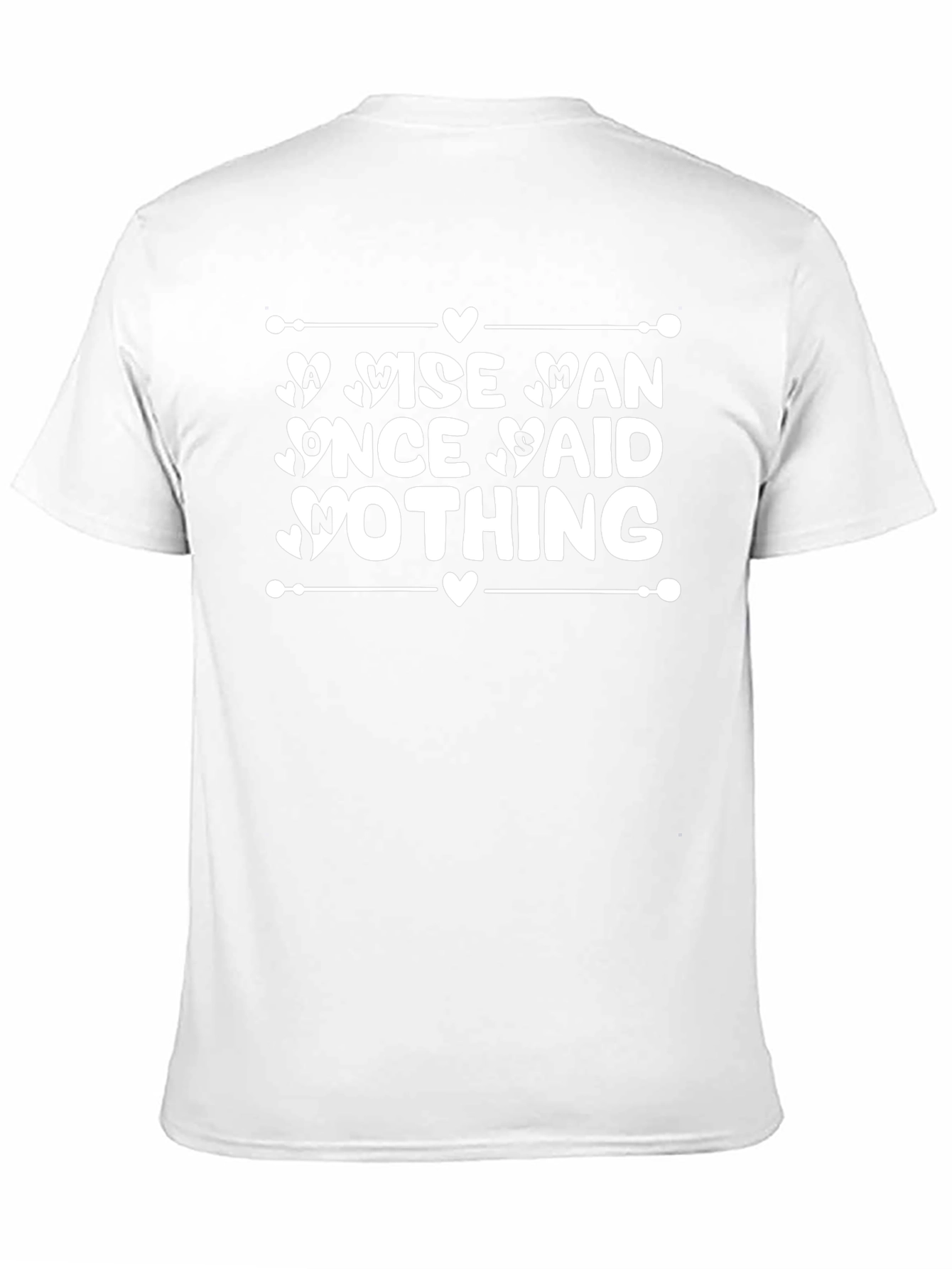 Wise Man Nothing Said Graphic Tee