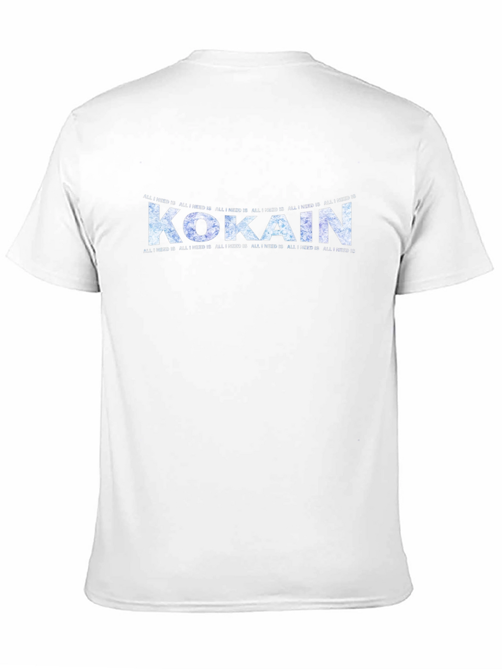 Kokain Graphic T-Shirt - All I Need Is Design
