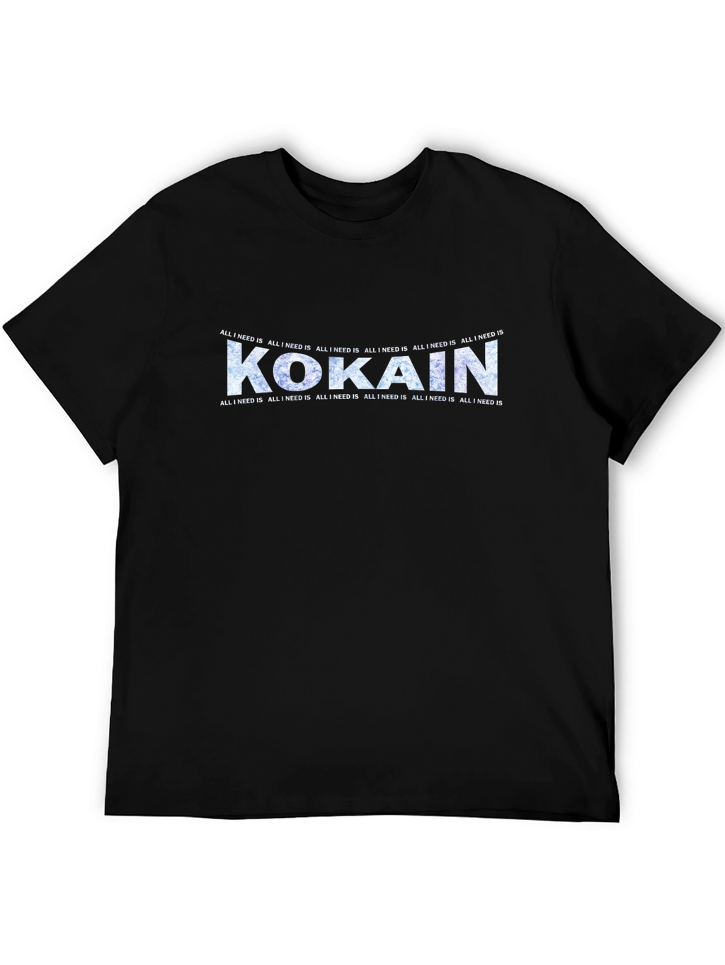 Kokain Graphic T-Shirt - All I Need Is Design