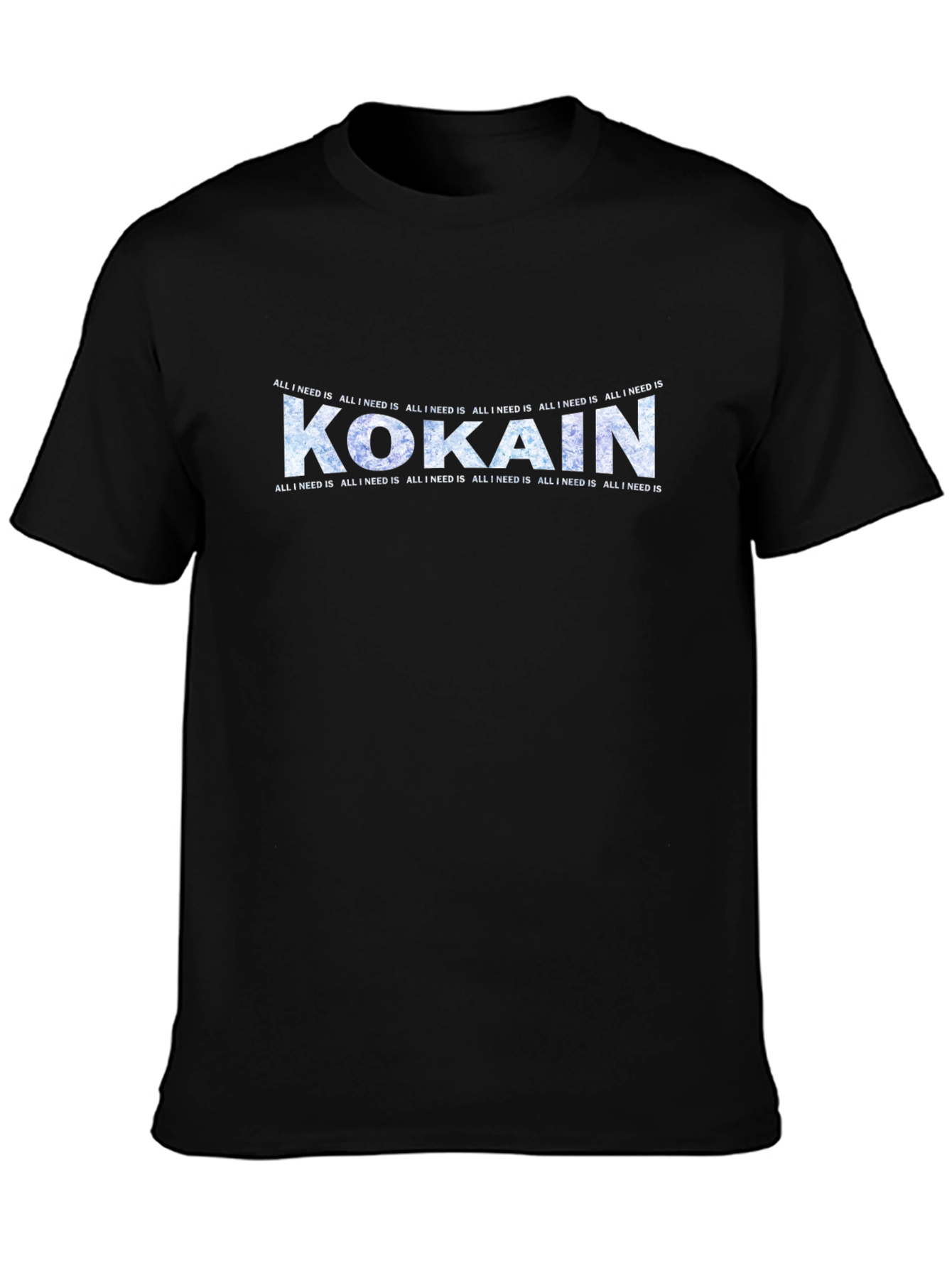 Kokain Graphic T-Shirt - All I Need Is Design