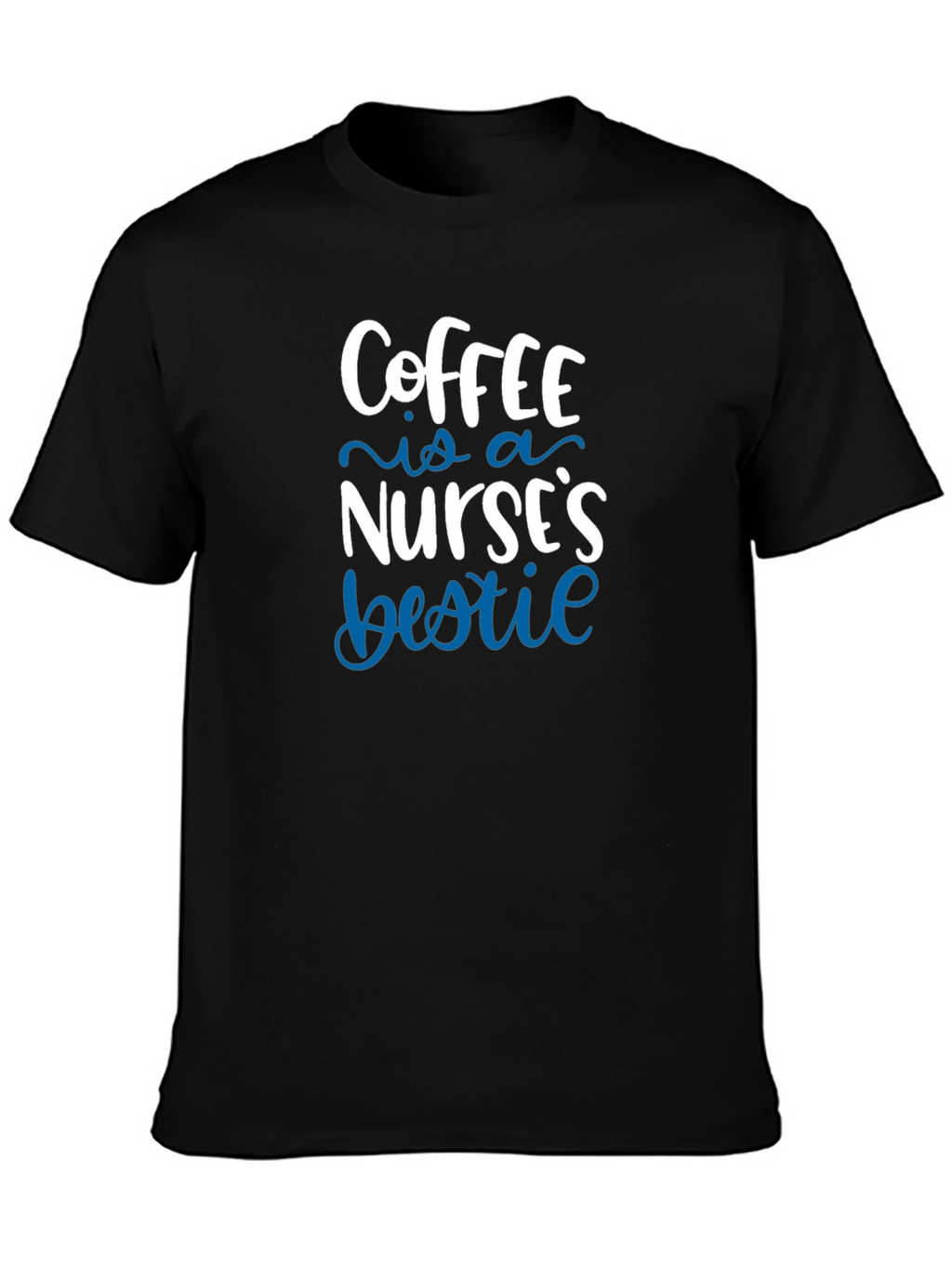 Coffee is a Nurses Bestie T-Shirt