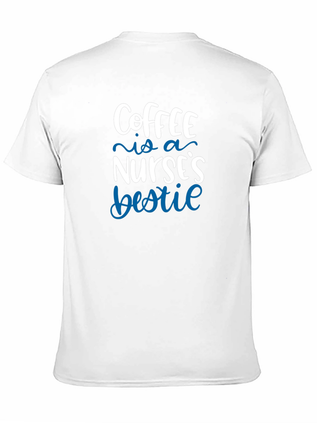 Coffee is a Nurses Bestie T-Shirt