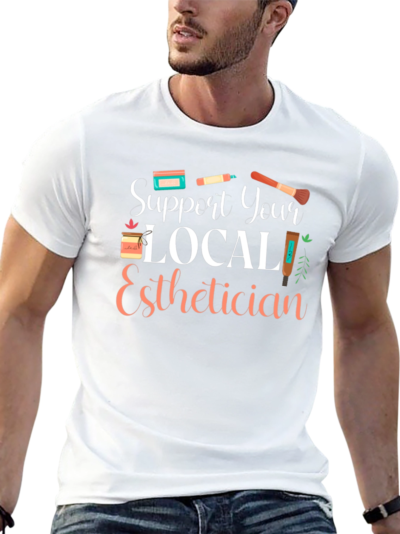 Support Your Local Esthetician T-Shirt