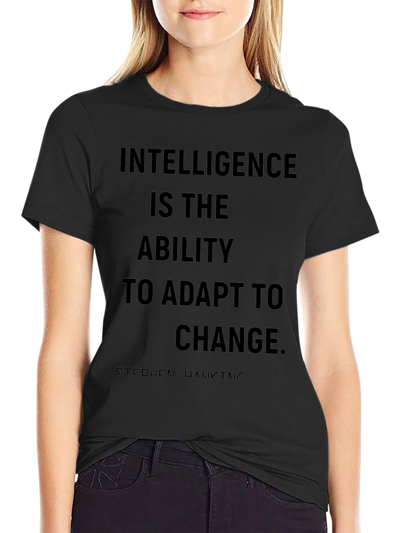 Intelligence Quote T-Shirt - Stephen Hawking