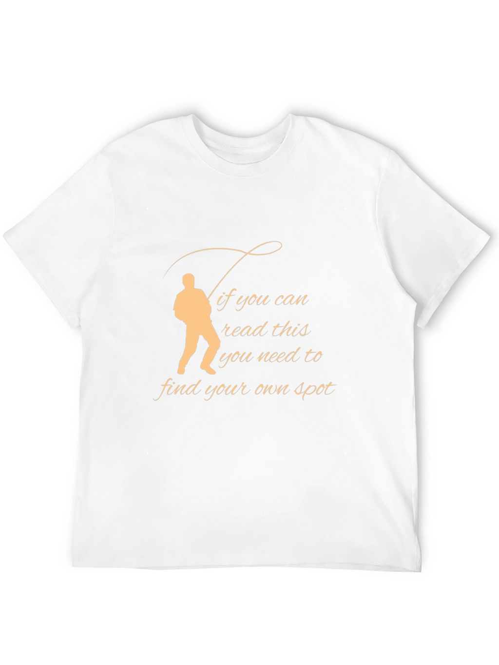 Fishing T-Shirt - Find Your Own Spot