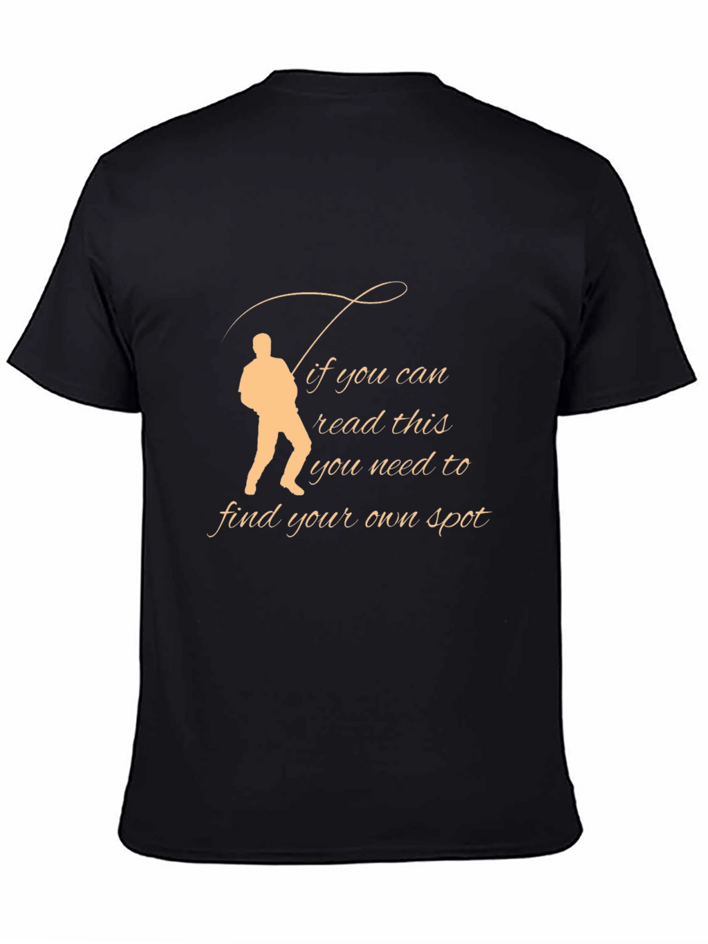 Fishing T-Shirt - Find Your Own Spot