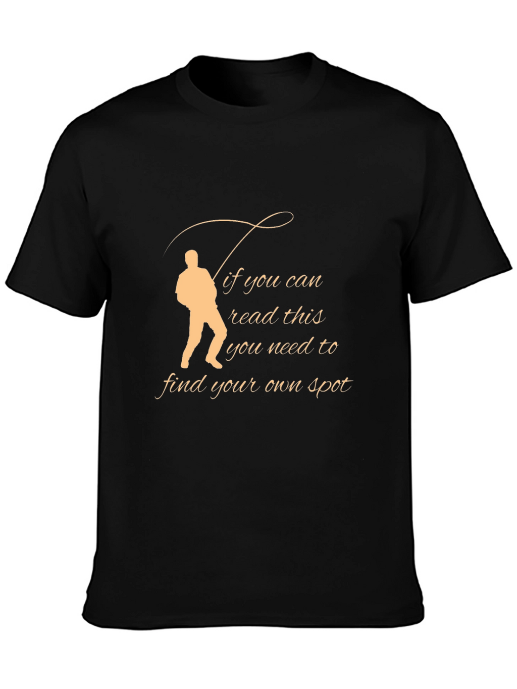 Fishing T-Shirt - Find Your Own Spot