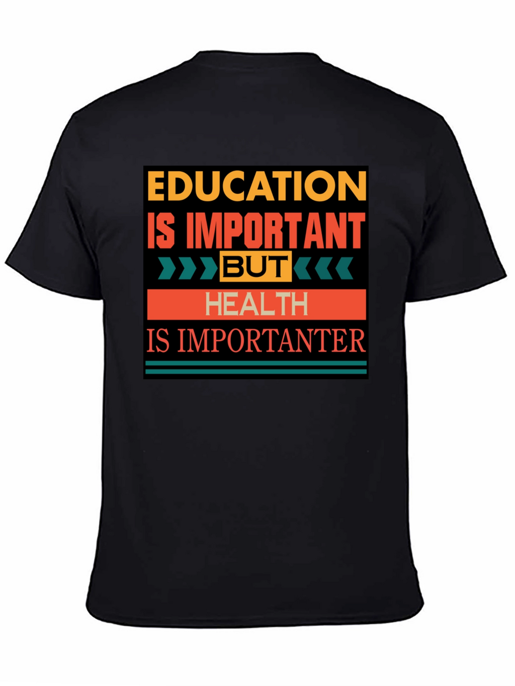 Education vs. Health T-Shirt: Importantanter