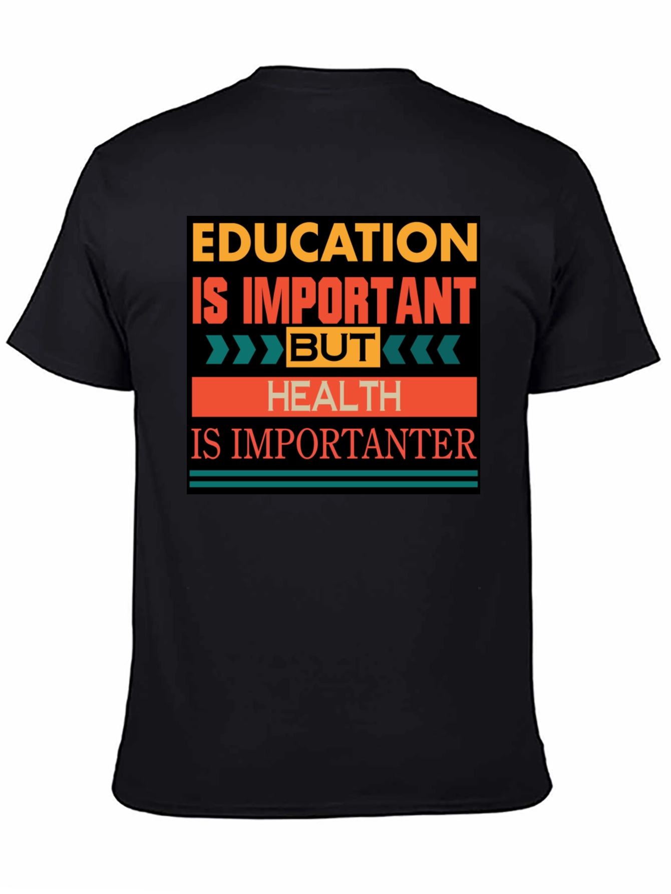 Education vs. Health T-Shirt: Importantanter