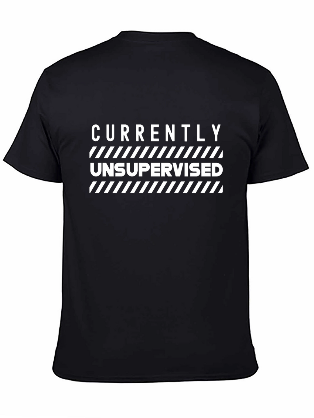 Currently Unsupervised Graphic T-Shirt