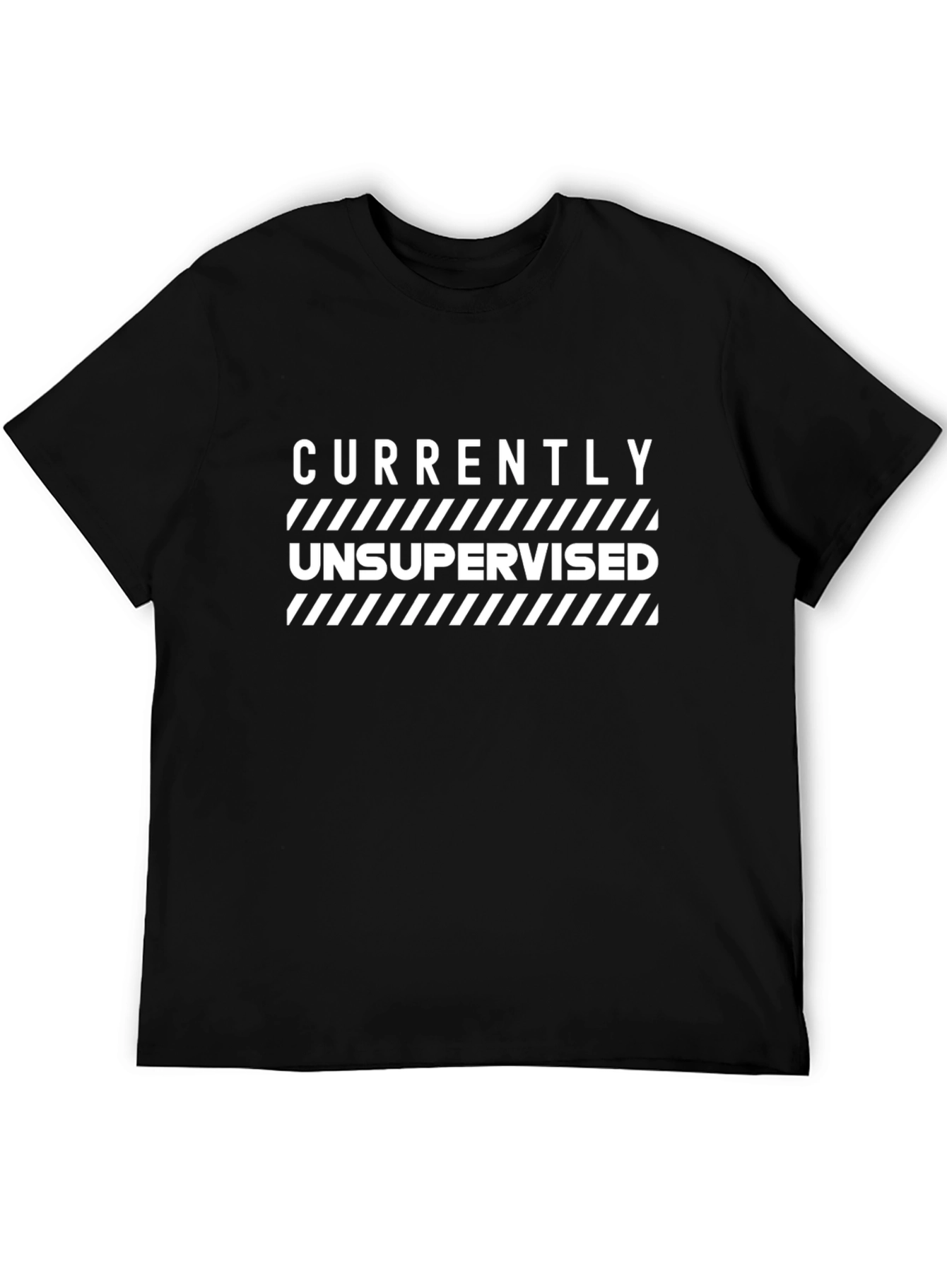 Currently Unsupervised Graphic T-Shirt